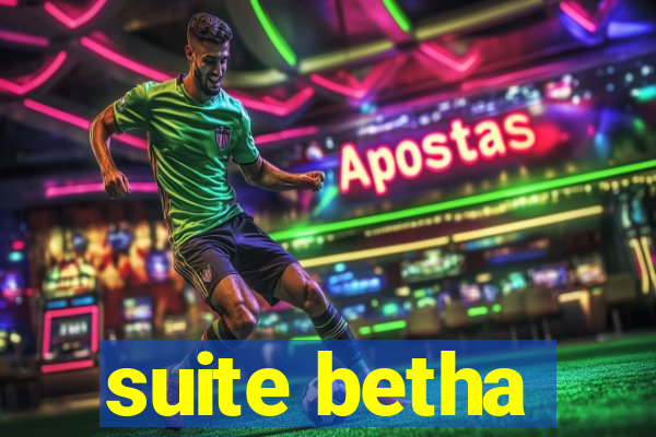 suite betha